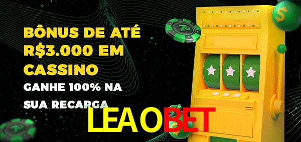 LEAOBET melhor bônus de depósito